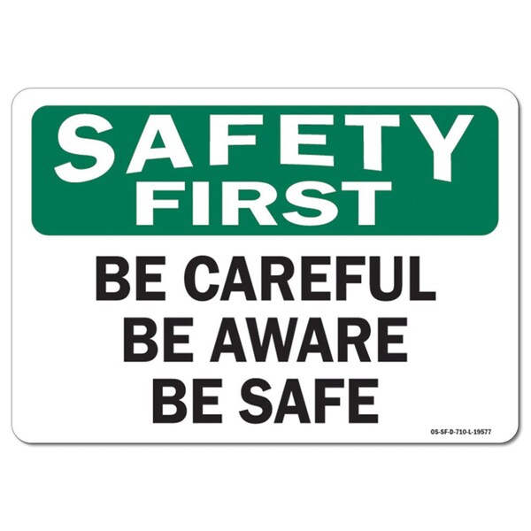 Signmission OSHA Sign, Careful Aware Safe, 14in X 10in Rigid Plastic, 10" W, 14" L, Landscape OS-SF-P-1014-L-19577 - main